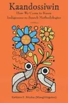 Kaandossiwin, 2nd ed. - Kathy Absolon-King