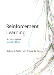Reinforcement Learning, second edition - Andrew G.  Barto, Richard S.  Sutton