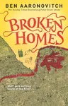 Broken Homes - Ben Aaronovitch