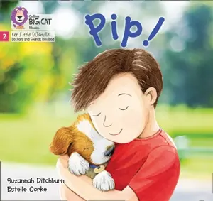 Pip! - Ditchburn Suzannah