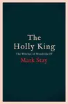 The Holly King - Mark Stay