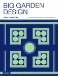 Big Garden Design - Paul Bangay