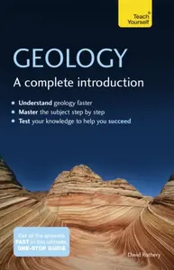 Geology: A Complete Introduction: Teach Yourself - David Rothery