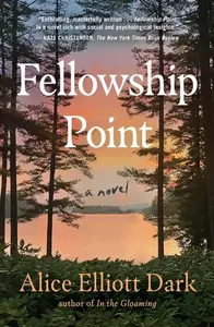 Fellowship Point - Alice Elliott Dark