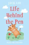Life Behind the Pen - Jack Lee