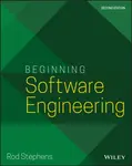 Beginning Software Engineering, Second Edition - Rod  Stephens