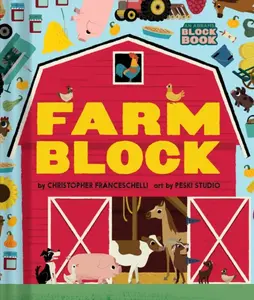 Farmblock (An Abrams Block Book) - Christopher Franceschelli