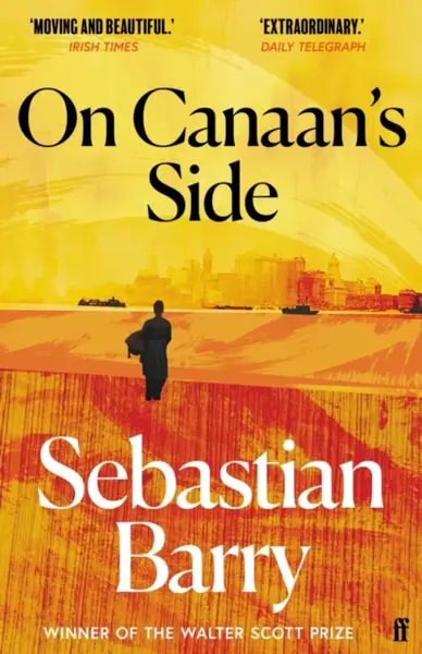 On Canaan's Side - Sebastian Barry