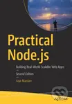 Practical Node.js (Building Real-World Scalable Web Apps) - Azat Mardan