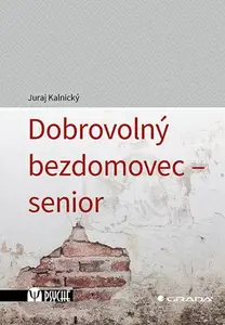 E-kniha: Dobrovolný bezdomovec - senior od Kalnický Juraj