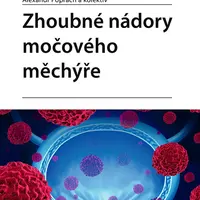 Kniha: Zhoubné nádory močového měchýře od Poprach Alexandr