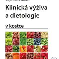 Kniha: Klinická výživa a dietologie od Sharma Sangita