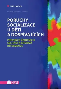 E-kniha: Poruchy socializace u dětí a dospívajících od Jedlička Richard