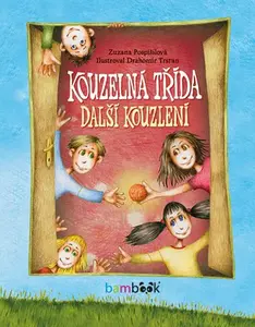 Kniha: Kouzelná třída – další kouzlení od Pospíšilová Zuzana