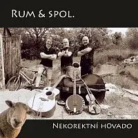 Rum&spol. – Nekorektní hovado