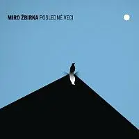 Miro Žbirka – POSLEDNÉ VECI LP