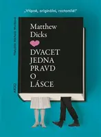 Dvacet jedna pravd o lásce - Matthew Dicks - e-kniha