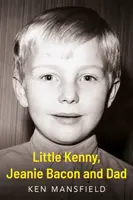 Little Kenny, Jeanie Bacon and Dad - Ken Mansfield