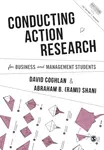 Conducting Action Research for Business and Management Students - Abraham B.  Shani, David  Coghlan