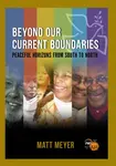 Beyond Our Current Boundaries - Matt Meyer