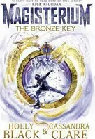 Magisterium: The Bronze Key - Holly Black, Cassandra Clare