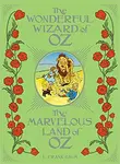 The Wonderful Wizard of Oz / The Marvelous Land of Oz - Lyman Frank Baum