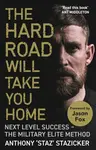 The Hard Road Will Take You Home - Anthony Stazicker