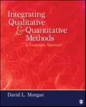 Integrating Qualitative and Quantitative Methods - David L. Morgan