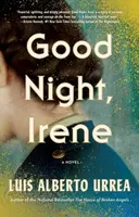 Good Night, Irene - Luis Alberto Urrea