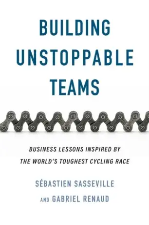 Building Unstoppable Teams - Gabriel Renaud, Sebastien Sasseville