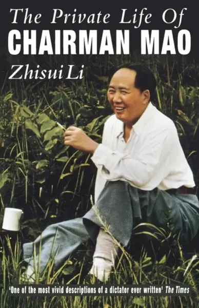 Private Life Of Chairman Mao - Zhisui Li