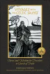 Voyages with the Celtic Saints - John Matthews