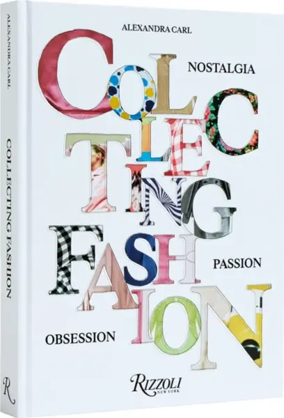 Collecting Fashion - Flaccavento Angelo, Alexandra Carl