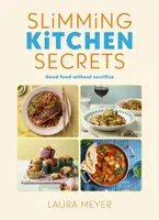 Slimming Kitchen Secrets - Laura Meyer