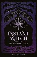 INSTANT WITCH - Megan Archer