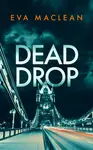 Dead Drop - Eva Maclean