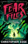 Fear Files: Hide and Seek - Christopher Edge