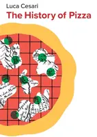 The History of Pizza - Luca Cesari