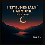 ppkpp – Instrumentální Harmonie – Síla & Krása