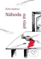 Náhoda na víně - Žofie Zejdová - kniha z kategorie Společenská beletrie