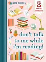 Book Buddies: Don't Talk to Me While I'm Reading! - duopress
