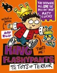 King Flashypants and the Toys of Terror - Andy Riley