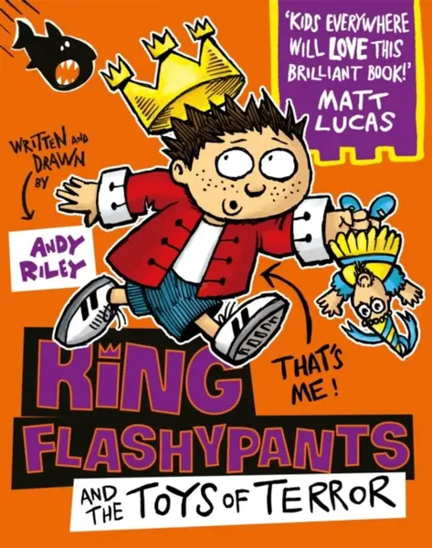 King Flashypants and the Toys of Terror - Andy Riley