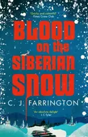 Blood on the Siberian Snow - C J Farrington