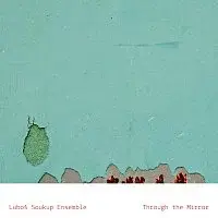 Luboš Soukup Ensemble – Through The Mirror CD
