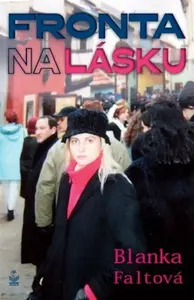 Fronta na lásku - Blanka Faltová