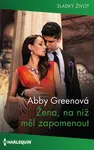Žena, na niž měl zapomenout - Abby Greenová - e-kniha