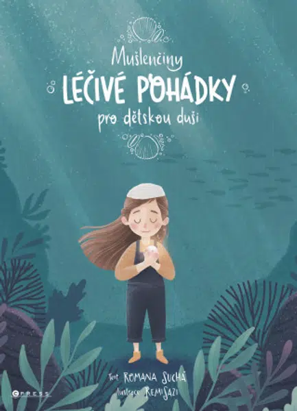 Mušlenčiny léčivé pohádky pro dětskou duši - Romana Suchá - e-kniha