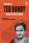 Ted Bundy, vrah po mém boku - Ann Rule