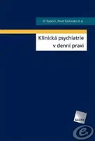 Klinická psychiatrie v denní praxi  - Jiří Raboch - e-kniha